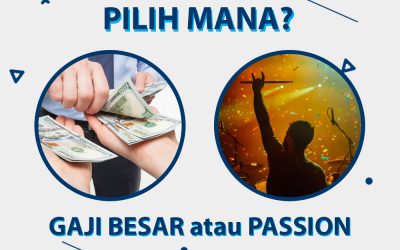 Pilih Mana: Gaji Besar atau Kejar ‘Passion’?