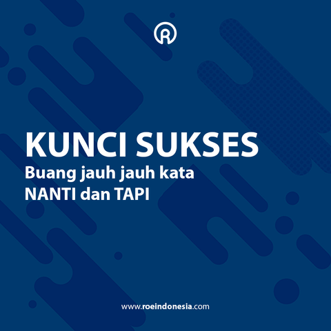Tiga Kunci Untuk Meraih Sukses! Jangan Percaya yang Instan dan Tanpa Usaha