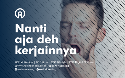 Suka Menunda Pekerjaan, Waspada Prokrastinasi yang Dapat Mencegah Kesuksesan