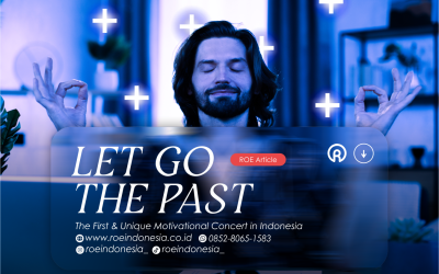 Mengenal Apa Arti “Let Go the Past” Sebenarnya