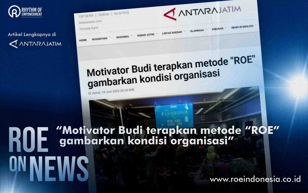 Motivator Budi terapkan metode “ROE” gambarkan kondisi organisasi